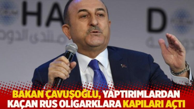 Çavuşoğlu, yaptırımlardan kaçan Rus oligarkların Türkiye’ye gelebileceğini söyledi