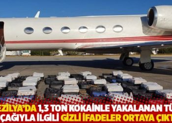 Brezilya’da 1,3 ton kokainle yakalanan Türk uçağıyla ilgili gizli ifadeler ortaya çıktı