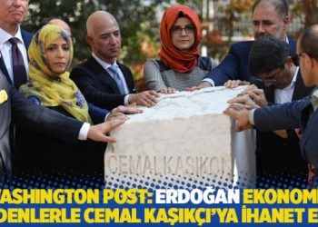 Washington Post: Erdoğan ekonomik nedenlerle Cemal Kaşıkçı’ya ihanet etti