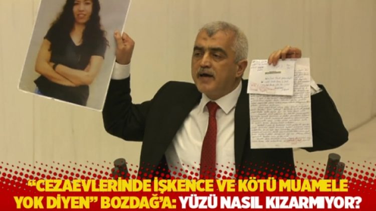 Gergerlioğlu’ndan ‘cezaevlerinde işkence ve kötü mamele yok diyen’ Bozdağ’a: Yüzü nasıl kızarmıyor?