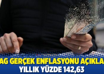 ENAG gerçek enflasyonu açıkladı: Yıllık yüzde 142,63