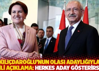Akşener’den Kılıçdaroğlu’nun olası adaylığıyla ilgili açıklama: Herkes aday gösterirse…