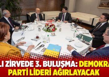 6’lı zirvede 3. buluşma: Demokrat Parti lideri ağırlayacak