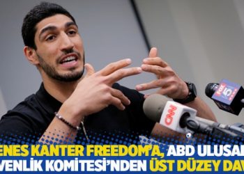 Enes Kanter Freedom’a, ABD Ulusal Güvenlik Komitesi’nden üst düzey davet