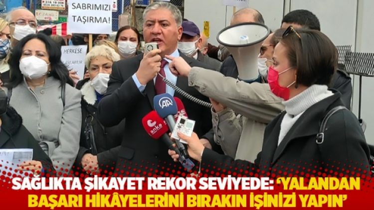 Sağlıkta şikayet rekor seviyede: ‘Yalandan başarı hikâyelerini bırakın işinizi yapın’