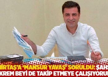 Demirtaş’a ‘Mansur Yavaş’ soruldu: Ekrem beyi de takip etmeye çalışıyorum