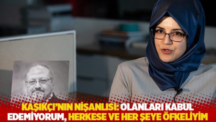 Kaşıkçı’nın nişanlısı: Olanları kabul edemiyorum, herkese ve her şeye öfkeliyim
