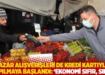 Pazar alışverişleri de kredi kartıyla yapılmaya başlandı: ‘Ekonomi sıfır, sıfır’
