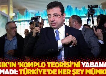 İmamoğlu, Şık’ın ‘komplo teorisi’ni yabana atmadı: Türkiye’de her şey mümkün
