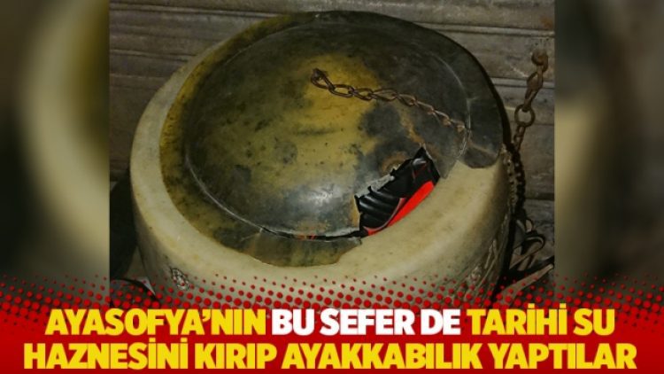 Ayasofya’nın bu sefer de tarihi su haznesini kırıp ayakkabılık yaptılar
