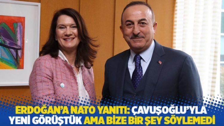 İsveç’ten Erdoğan’a NATO yanıtı: Çavuşoğlu’yla yeni görüştük ama bize bir şey söylemedi