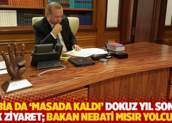 Rabia da ‘masada kaldı’ Dokuz yıl sonra ilk ziyaret; Bakan Nebati Mısır yolcusu