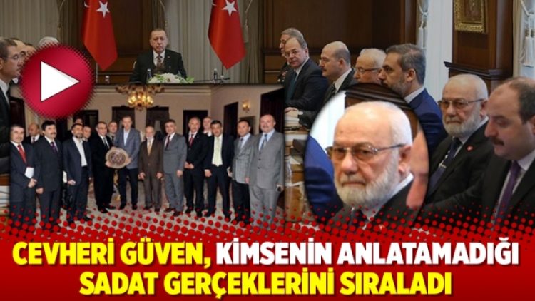 Cevheri Güven, Kimsenin anlatamadığı SADAT gerçeklerini sıraladı