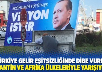 Araştırma: Türkiye gelir eşitsizliğinde dibe vurdu, Arjantin ve Afrika ülkeleriyle yarışıyor