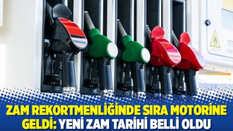 Zam rekortmenliğinde sıra motorine geldi: Yeni zam tarihi belli oldu