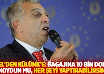 Özel’den Külünk’e: Bagajına 10 bin dolar koydun mu, her şeyi yaptırabilirsin