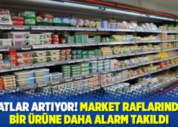 Fiyatlar artıyor! Market raflarındaki bir ürüne daha alarm takıldı
