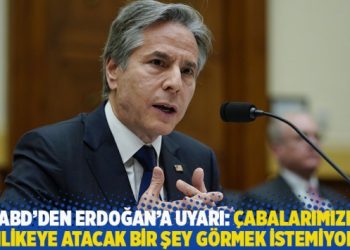 ABD’den Erdoğan’a: Çabalarımızı tehlikeye atacak bir şey görmek istemiyoruz