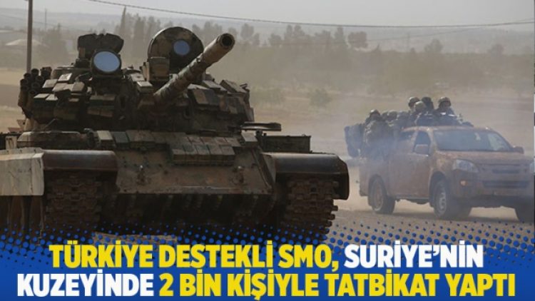 Türkiye destekli SMO, Suriye’nin kuzeyinde 2 bin kişiyle tatbikat yaptı