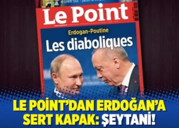 Le Point’dan Erdoğan’a sert kapak: Şeytani!