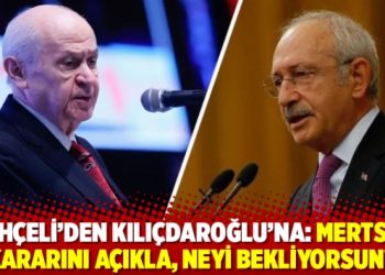 Bahçeli’den Kılıçdaroğlu’na: Mertsen kararını açıkla, neyi bekliyorsun?