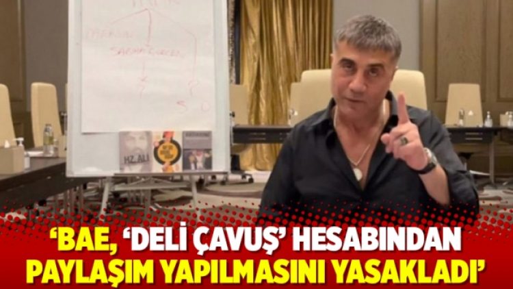 ‘BAE, ‘Deli Çavuş’ hesabından paylaşım yapılmasını yasakladı’