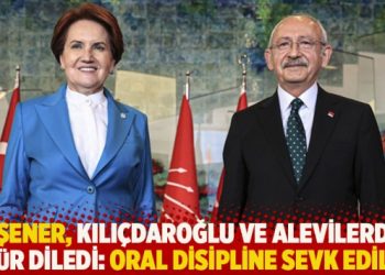 Akşener, Kılıçdaroğlu ve Alevilerden özür diledi: Oral disipline sevk edildi