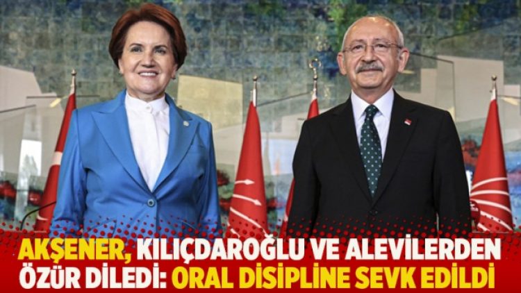 Akşener, Kılıçdaroğlu ve Alevilerden özür diledi: Oral disipline sevk edildi