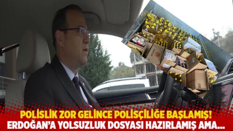 Polislik zor gelince polisçiliğe başlamış! Erdoğan’a yolsuzluk dosyası hazırlamış ama…
