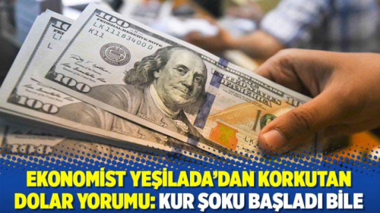 Ekonomist Yeşilada’dan korkutan dolar yorumu: Kur şoku başladı bile