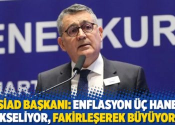 TÜSİAD Başkanı: Enflasyon üç haneye yükseliyor, fakirleşerek büyüyoruz