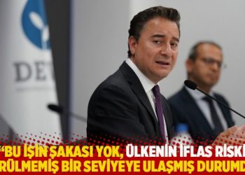 Babacan: Bu işin şakası yok, ülkenin iflas riski görülmemiş bir seviyeye ulaştı