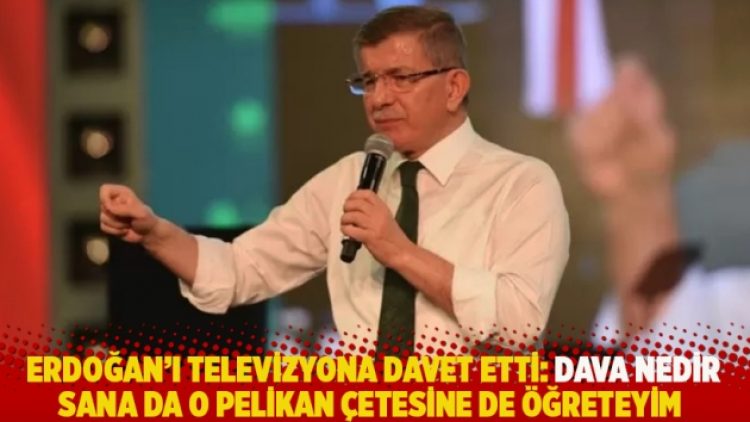 Erdoğan’ı televizyona davet etti: Dava nedir, sana da o Pelikan çetesine de öğreteyim