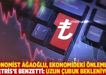 Ekonomist Ağaoğlu, ekonomideki önlemleri ‘tetris’e benzetti: Uzun çubuk bekleniyor