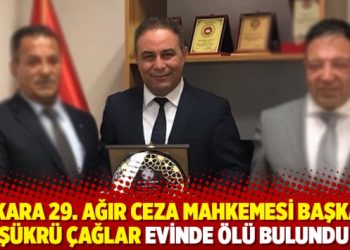 Ankara 29. Ağır Ceza Mahkemesi Başkanı Şükrü Çağlar evinde ölü bulundu