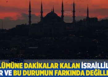 “Ölümüne dakikalar kalan İsrailli vatandaşlar var ve bu durumun farkında değiller”