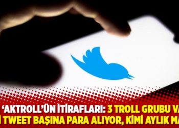 Bir ‘aktroll’ün itirafları: 3 troll grubu var; kimi tweet başına para alıyor, kimi aylık maaş