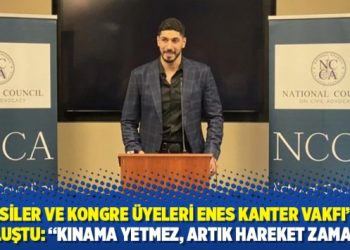 Siyasiler ve kongre üyeleri Enes Kanter Vakfı’nda buluştu: “Kınama yetmez, artık hareket zamanı”