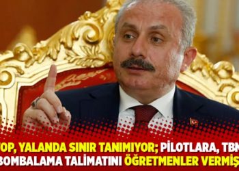 Şentop, yalanda sınır tanımıyor; Pilotlara, TBMM’yi bombalama talimatını öğretmenler vermiş!