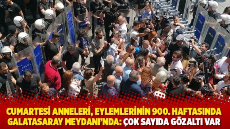 Cumartesi Anneleri, eylemlerinin 900. haftasında Galatasaray Meydanı’nda: Çok sayıda gözaltı var
