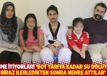 Ölüme itiyorlar! ‘Bot yarıya kadar su doluydu, biraz ilerledikten sonra nehre attılar’