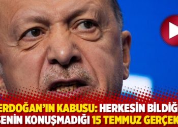 Erdoğan’ın kabusu: Herkesin bildiği kimsenin konuşmadığı 15 Temmuz gerçekleri