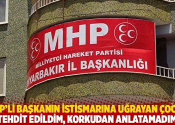 MHP’li başkanın istismarına uğrayan çocuk: Tehdit edildim, korkudan anlatamadım