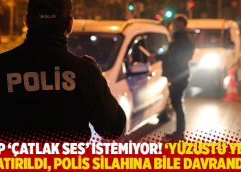 AKP ‘çatlak ses’ istemiyor! ‘Yüzüstü yere yatırıldı, polis silahına bile davrandı’