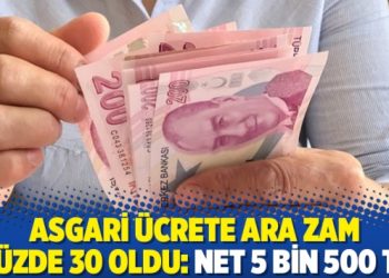 Asgari ücrete ara zam yüzde 30 oldu: Net 5 bin 500 TL