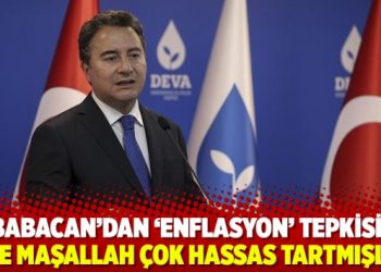 Babacan’dan ‘enflasyon’ tepkisi: Yine maşallah çok hassas tartmışlar