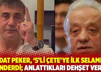 Sedat Peker, ‘5’li Çete’ye ilk selamını gönderdi; anlattıkları dehşet verici