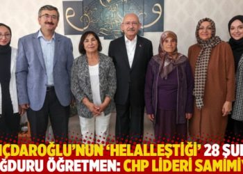 Kılıçdaroğlu’nun ‘helalleştiği’ 28 Şubat mağduru öğretmen: CHP lideri samimiydi