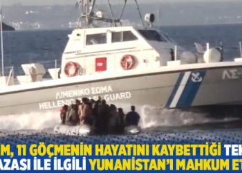 AİHM, 11 göçmenin hayatını kaybettiği tekne kazası ile ilgili Yunanistan’ı mahkum etti