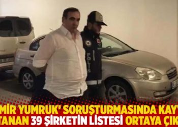 ‘Demir Yumruk’ soruşturmasında kayyım atanan 39 şirketin listesi ortaya çıktı